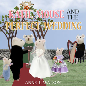 Book cover: Katie Mouse and the Perfect Wedding