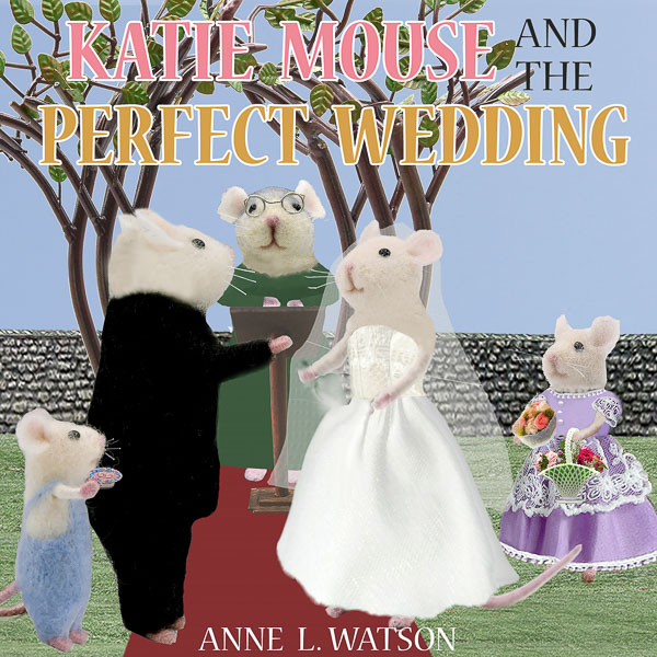 Book cover: Katie Mouse and the Perfect Wedding