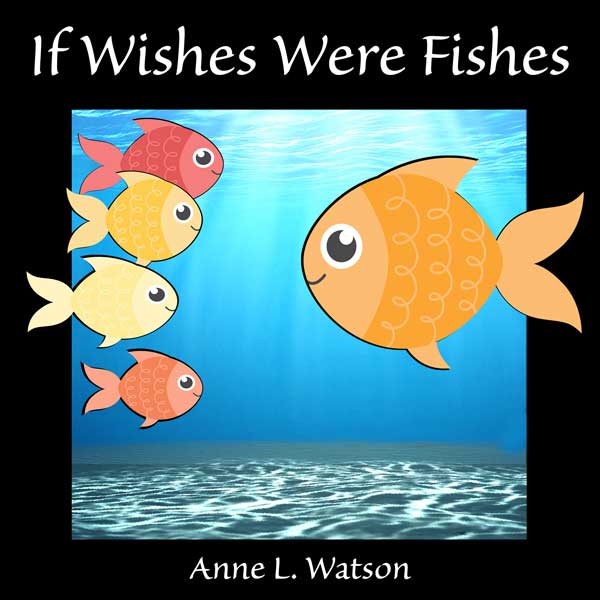Book cover: If Wishes Were Fishes
